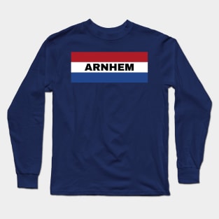 Arnhem City in Dutch Flag Long Sleeve T-Shirt